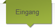 Eingang